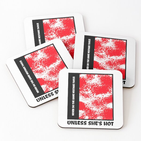 Item preview, Never Do The Same Mistake Twice. Unless She's Hot. Funny Singles Quote Sticker. designed and sold by bestfunonline.
