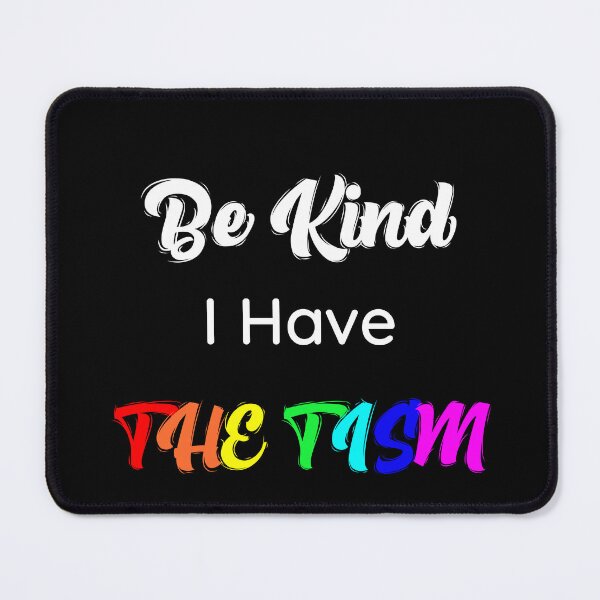 Item preview, Be Kind I Have The Tism - By Asdev designed and sold by asdev.