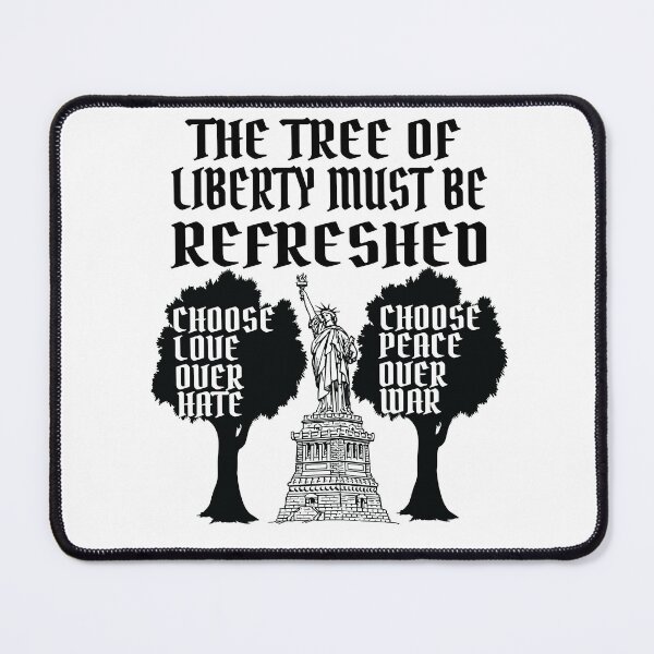 Item preview, The tree of liberty must be refreshed | Freedom for all designed and sold by Social-Equality.