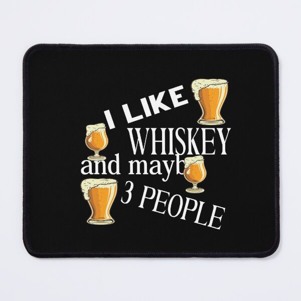 Item preview,  I Like Whiskey And Maybe 3 People designed and sold by karim82.