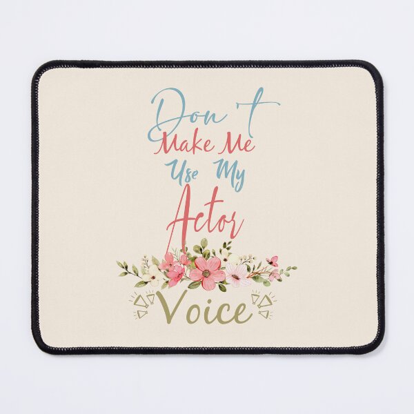 Item preview, Don't Make Me Use My Actor Voice - Funny Actor Quote Gift Idea For Men and Womens designed and sold by Mmmm3344.