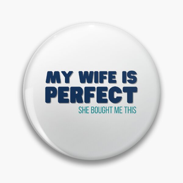 Item preview, men Joke Funny Husband My Wife is Perfect She Bought Me This, Sarcastic Gifts 10 designed and sold by Magicalair.