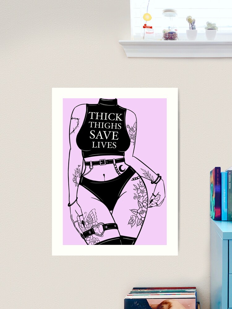 THICK THIGHS SAVE LIVES Poster for Sale by AutumnFoxfire