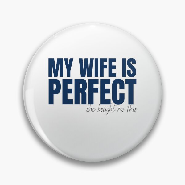 Item preview, men Joke Funny Husband My Wife is Perfect She Bought Me This, Sarcastic Gifts 8 designed and sold by Magicalair.