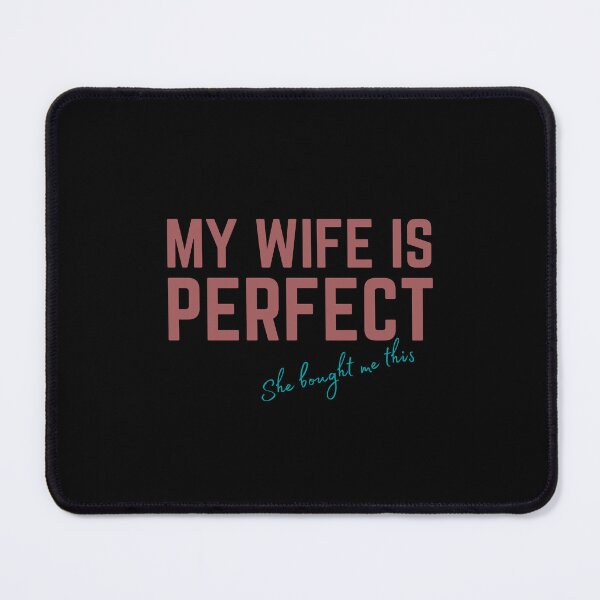 Item preview, men Joke Funny Husband My Wife is Perfect She Bought Me This, Sarcastic Gifts 4 designed and sold by Magicalair.