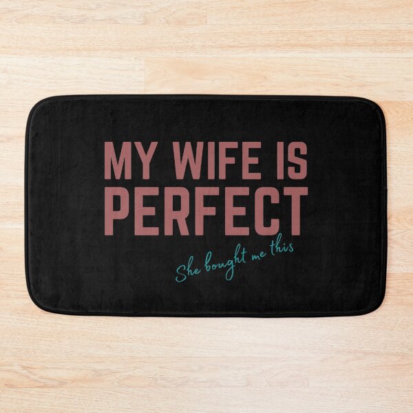 Item preview, men Joke Funny Husband My Wife is Perfect She Bought Me This, Sarcastic Gifts 4 designed and sold by Magicalair.