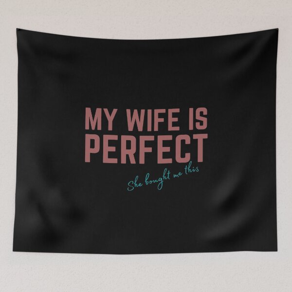 Item preview, men Joke Funny Husband My Wife is Perfect She Bought Me This, Sarcastic Gifts 4 designed and sold by Magicalair.