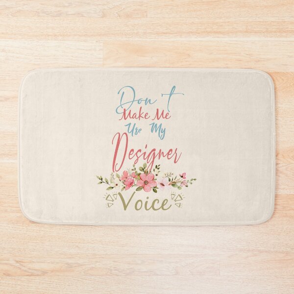 Item preview, Don't Make Me Use My Designer Voice - Funny Designer Quote Gift Idea For Men and Womens designed and sold by Mmmm3344.