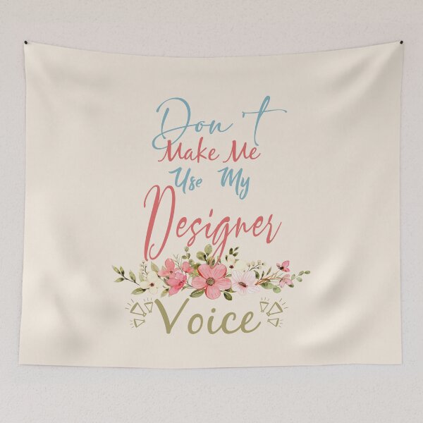 Item preview, Don't Make Me Use My Designer Voice - Funny Designer Quote Gift Idea For Men and Womens designed and sold by Mmmm3344.