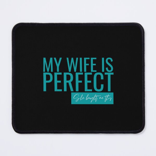 Item preview, men Joke Funny Husband My Wife is Perfect She Bought Me This, Sarcastic Gifts 3 designed and sold by Magicalair.