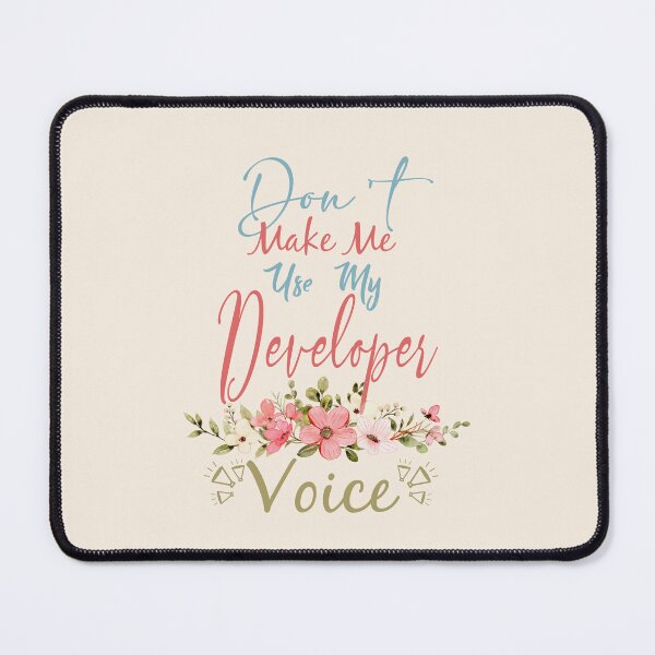 Item preview, Don't Make Me Use My Developer Voice - Funny Developer Quote Gift Idea For Men and Womens designed and sold by Mmmm3344.