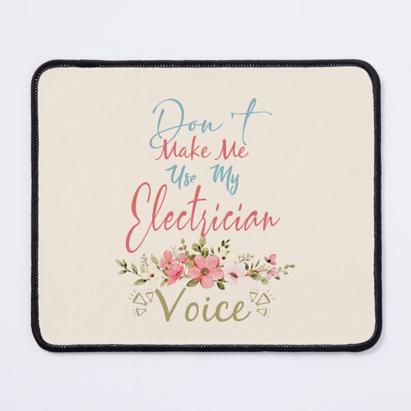 Item preview, Don't Make Me Use My Electrician Voice - Funny Electrician Quote Gift Idea For Men and Womens designed and sold by Mmmm3344.