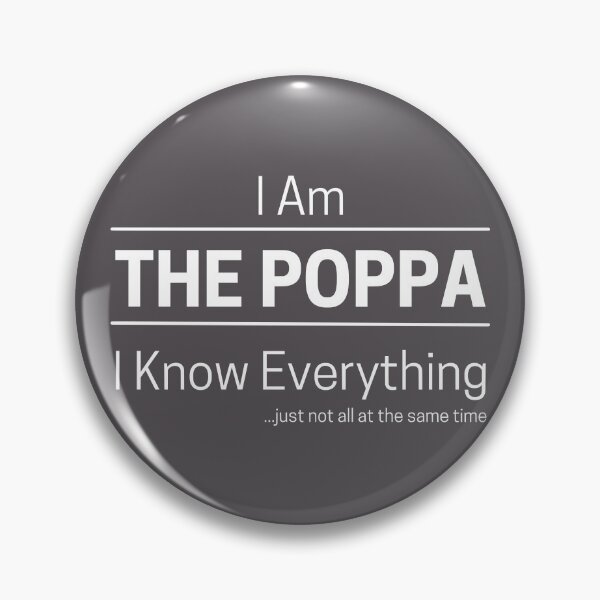 Item preview, Funny Dad Knows Everything Quote Saying, I Am The Poppa, I Know Everything, Walking Encyclopedia, Trivia God, White Text designed and sold by hjsmith.