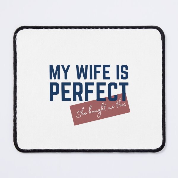 Item preview, men Joke Funny Husband My Wife is Perfect She Bought Me This, Sarcastic Gifts 1 designed and sold by Magicalair.