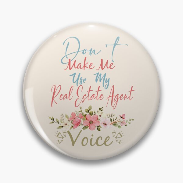 Item preview, Don't Make Me Use My Real Estate Agent Voice - Funny Real Estate Agent Quote Gift Idea For Men and Womens designed and sold by Mmmm3344.
