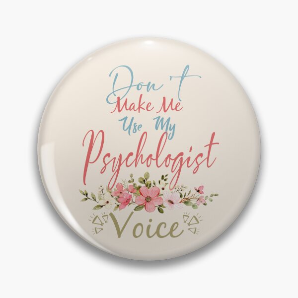 Item preview, Don't Make Me Use My Psychologist Voice - Funny Psychologist Quote Gift Idea For Men and Womens designed and sold by Mmmm3344.