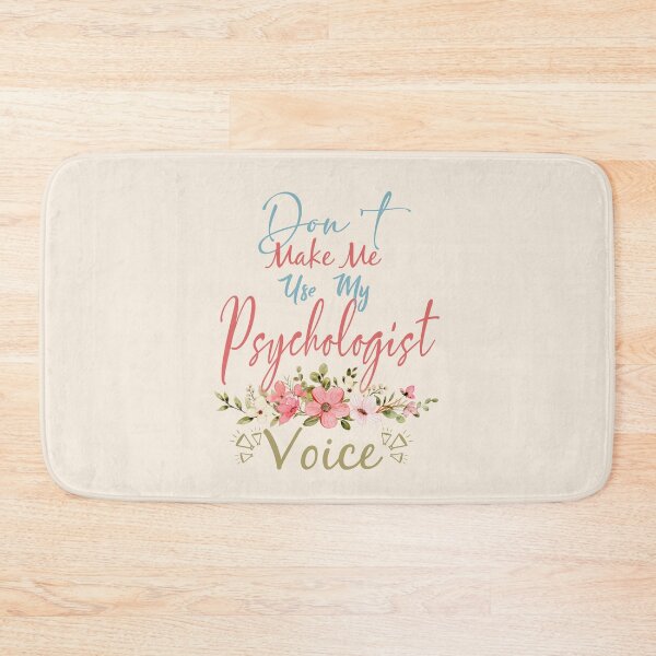 Item preview, Don't Make Me Use My Psychologist Voice - Funny Psychologist Quote Gift Idea For Men and Womens designed and sold by Mmmm3344.