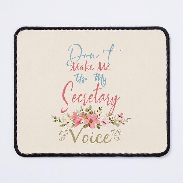Item preview, Don't Make Me Use My Secretary Voice - Funny Secretary Quote Gift Idea For Men and Womens designed and sold by Mmmm3344.