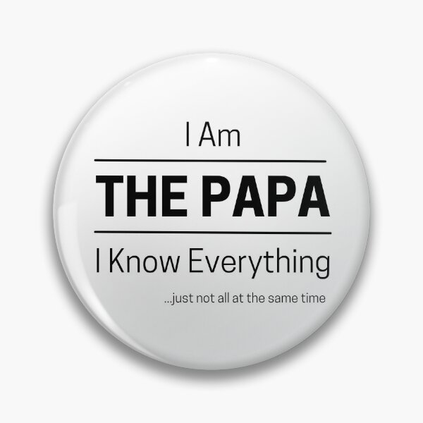 Item preview, Funny Dad Knows Everything Quote Saying, I Am The Papa, I Know Everything, Walking Encyclopedia, Trivia God, Black Text designed and sold by hjsmith.