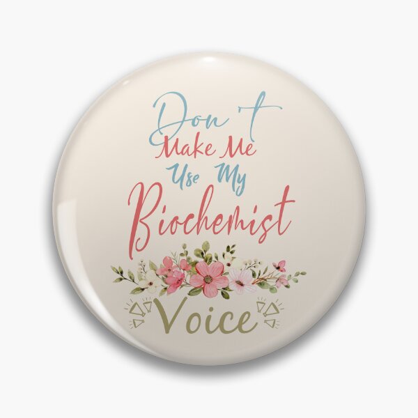 Item preview, Don't Make Me Use My Biochemist Voice - Funny Biochemist Quote Gift Idea For Men and Womens designed and sold by Mmmm3344.