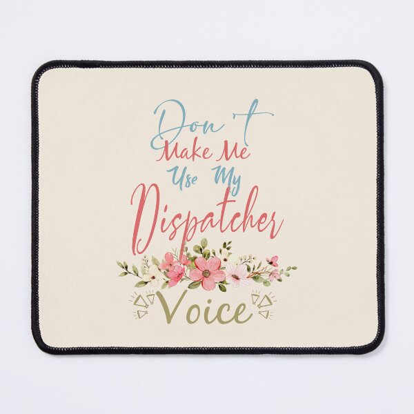 Item preview, Don't Make Me Use My Dispatcher Voice - Funny Dispatcher Quote Gift Idea For Men and Womens designed and sold by Mmmm3344.