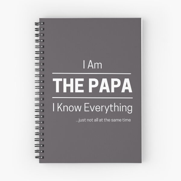 Item preview, Funny Dad Knows Everything Quote Saying, I Am The Papa, I Know Everything, Walking Encyclopedia, Trivia God, White Text designed and sold by hjsmith.