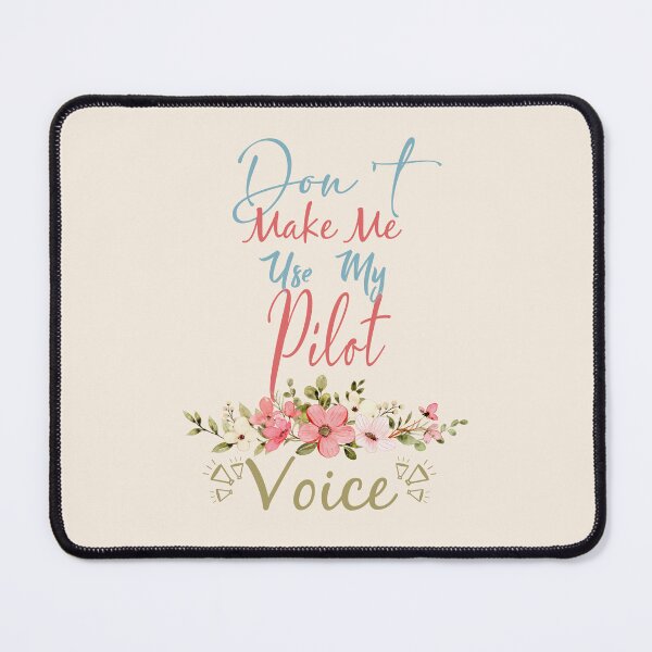 Item preview, Don't Make Me Use My Pilot Voice - Funny Pilot Quote Gift Idea For Men and Womens designed and sold by Mmmm3344.