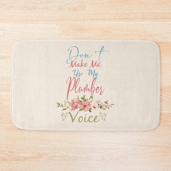 Item preview, Don't Make Me Use My Plumber Voice - Funny Plumber Quote Gift Idea For Men and Womens designed and sold by Mmmm3344.