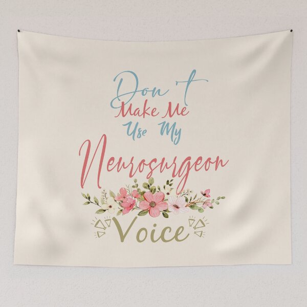 Item preview, Don't Make Me Use My Neurosurgeon Voice - Funny Neurosurgeon Quote Gift Idea For Men and Womens designed and sold by Mmmm3344.