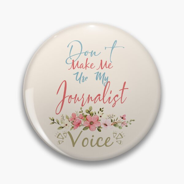 Item preview, Don't Make Me Use My Journalist Voice - Funny Journalist Quote Gift Idea For Men and Womens designed and sold by Mmmm3344.