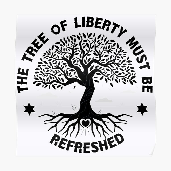 "the tree of liberty must be refreshed" Poster for Sale by