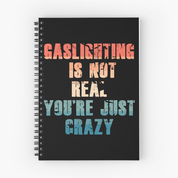 Item preview, Gaslighting is not real you're just Crazy  designed and sold by Topiest.