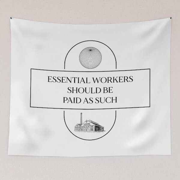 Item preview, Essential Workers Should Be Paid - Workers Rights designed and sold by Picket Club.