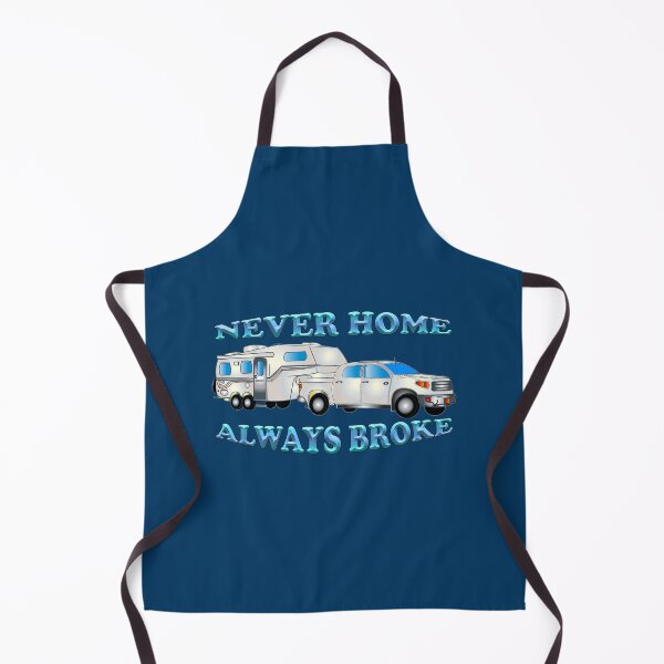 Item preview, NEVER HOME ALWAYS BROKE-2 designed and sold by Knotty-Signs.