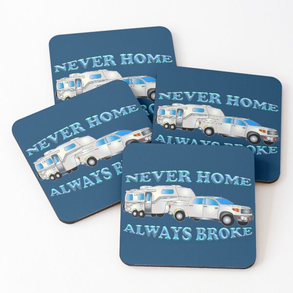 Item preview, NEVER HOME ALWAYS BROKE-2 designed and sold by Knotty-Signs.