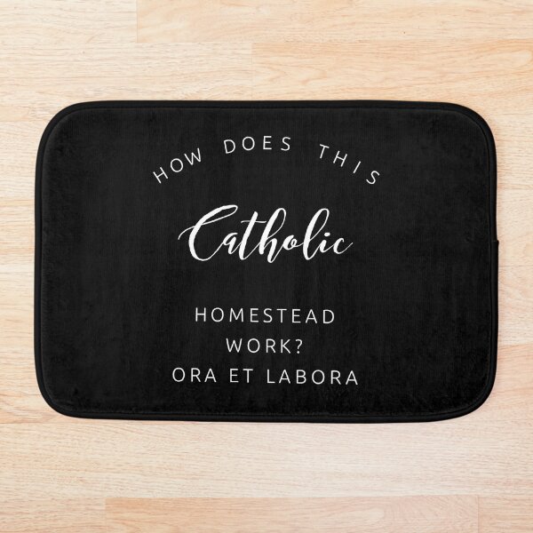 Item preview, Catholic Homestead Ora et Labora designed and sold by ThirdFall.