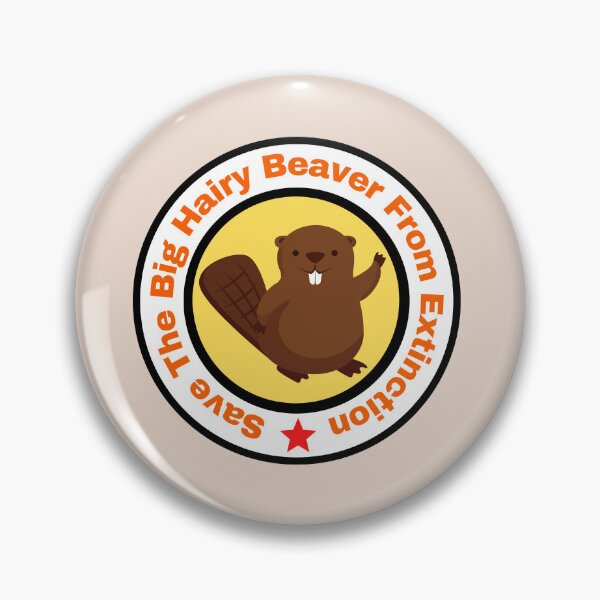 Item preview, Save The Big Hairy Beaver designed and sold by Peter Stawicki.