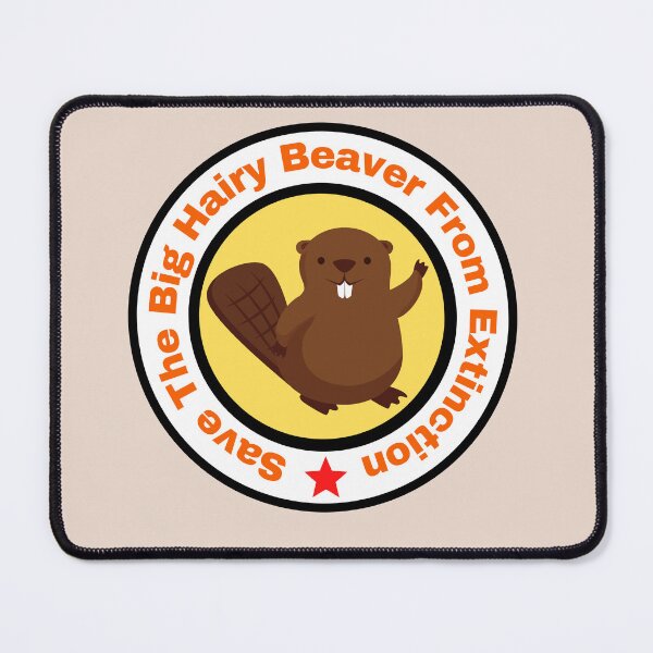 Item preview, Save The Big Hairy Beaver designed and sold by Peter Stawicki.