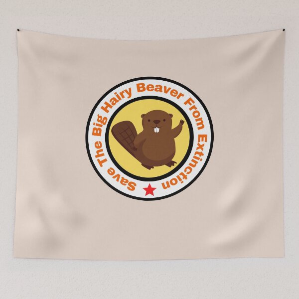 Item preview, Save The Big Hairy Beaver designed and sold by Peter Stawicki.