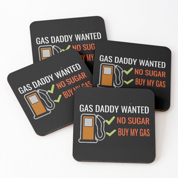 Item preview, gas daddy wanted no sugar buy my gas designed and sold by medbouk1.