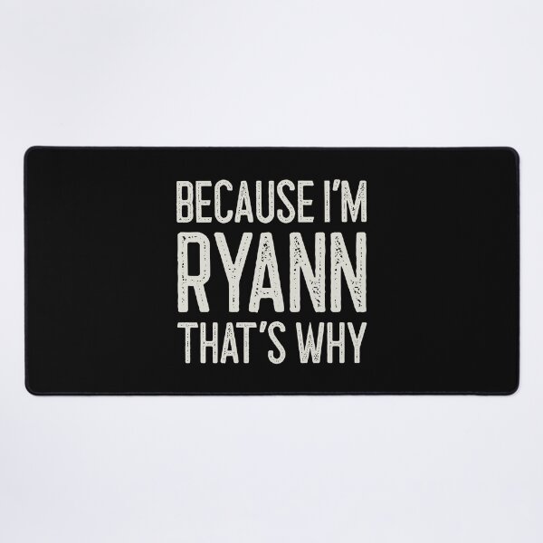 Item preview, Βecause I’m Ryann That’s Why Funny Personalized Name designed and sold by MariosNydras.