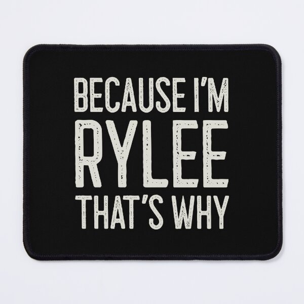 Item preview, Βecause I’m Rylee That’s Why Funny Personalized Name designed and sold by MariosNydras.