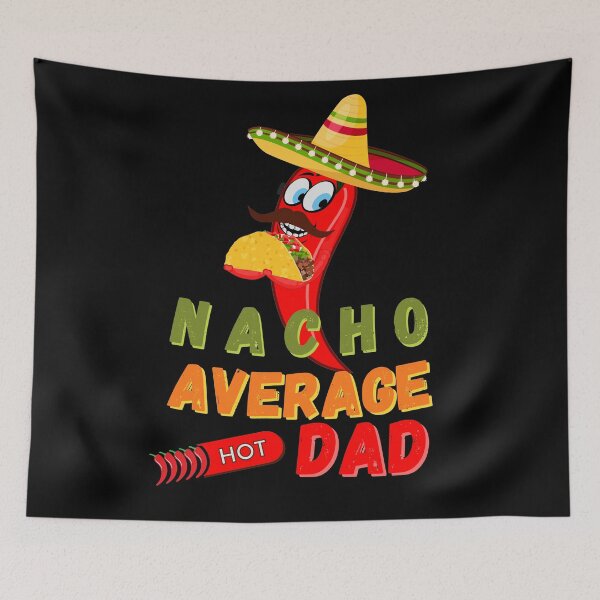 Item preview, Nacho average dad designed and sold by yococo.