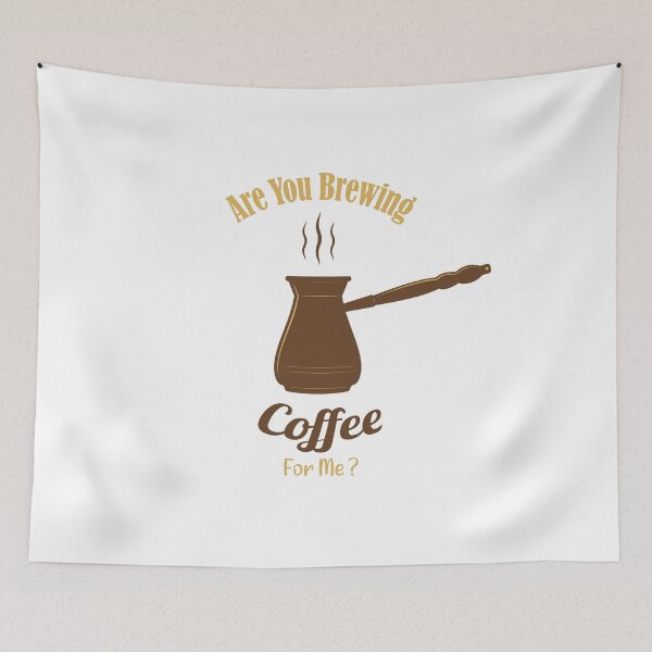 Item preview, Are You Brewing Coffee For Me ? Cute designed and sold by pedrored369.