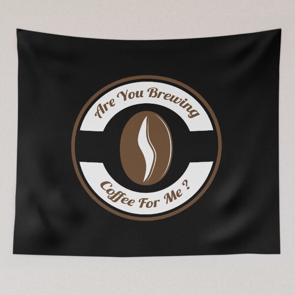 Item preview, Are You Brewing Coffee For Me ? ,Simple Coffe Lovers Gift designed and sold by pedrored369.