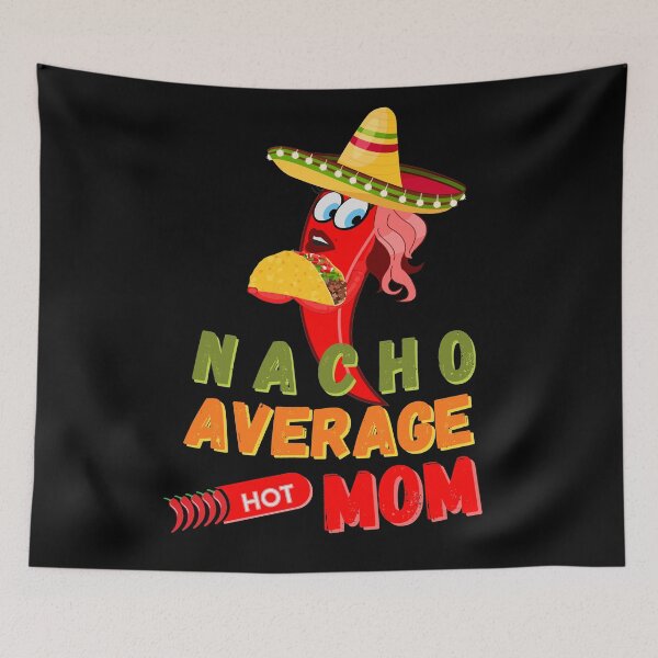 Item preview, nacho average mom designed and sold by yococo.