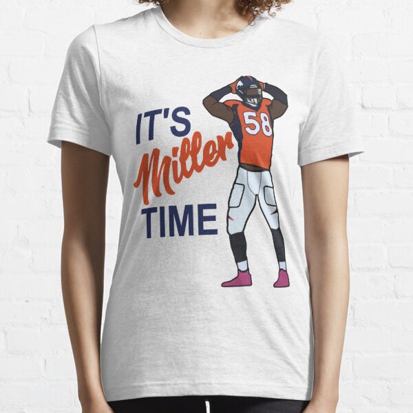 Von Miller _its Miller Time_ Denver Broncos Gifts & Merchandise