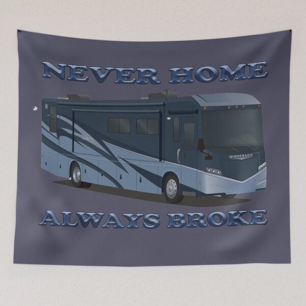 Item preview, NEVER HOME ALWAYS BROKE-4 designed and sold by Knotty-Signs.