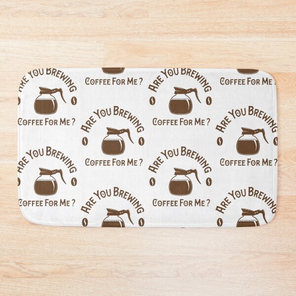 Item preview, Are You Brewing Coffee For Me ? Perfect Coffee Lovers Present designed and sold by pedrored369.