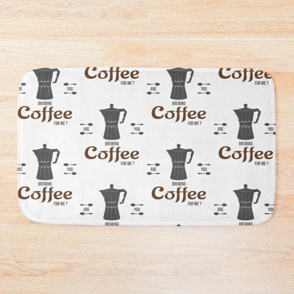Item preview, Are You Brewing Coffee For Me ? Caffeine Lovers Design designed and sold by pedrored369.